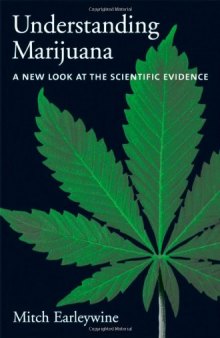 Understanding Marijuana. A New Look at the Scientific Evidence