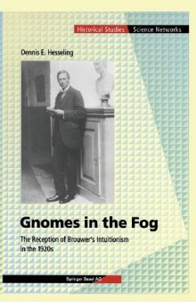 Gnomes in the Fog: The Reception of Brouwer’s Intuitionism in the 1920s