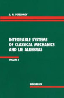 Integrable Systems of Classical Mechanics and Lie Algebras: Volume I