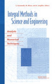Integral Methods in Science and Engineering: Analytic and Numerical Techniques