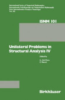 Unilateral Problems in Structural Analysis IV: Proceedings of the fourth meeting on Unilateral Problems in Structural Analysis, Capri, June 14–16, 1989