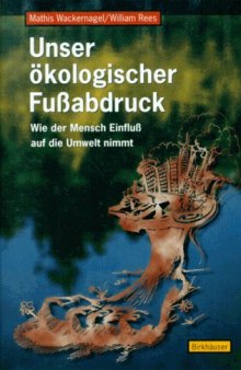 Unser ökologischer Fussabdruck: Wie der Mensch Einfluss auf die Umwelt nimmt 