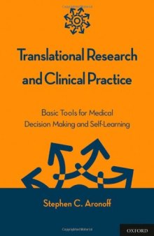 Translational Research and Clinical Practice: Basic Tools for Medical Decision Making and Self-Learning  