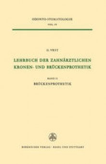 Lehrbuch der Zahnärztlichen Kronen-und Brückenprothetik: Band II Brückenprothetik