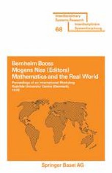 Mathematics and the Real World: Proceedings of an International Workshop Roskilde University Centre (Denmark), 1978