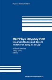 MathPhys Odyssey 2001: Integrable Models and Beyond In Honor of Barry M. McCoy