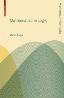 Mathematische Logik (Mathematik Kompakt)  