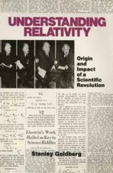 Understanding Relativity: Origin and Impact of a Scientific Revolution