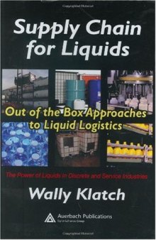 Supply Chain for Liquids: Out of the Box Approaches to Liquid Logistics 
