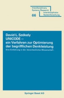 UNICODE — ein Verfahren zur Optimierung der begrifflichen Denkleistung: Eine Einführung in die &lt;Vereinheitlichte Wissenschaft&gt;