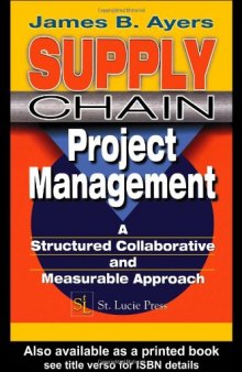 Supply Chain Project Management: A Structured Collaborative and Measurable Approach