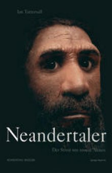 Neandertaler: Der Streit um unsere Ahnen