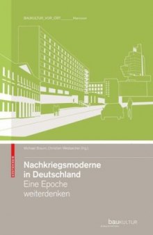 Nachkriegsmoderne in Deutschland: Eine Epoche weiterdenken (German Edition)