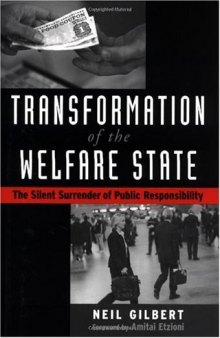 Transformation of the Welfare State: The Silent Surrender of Public Responsibility