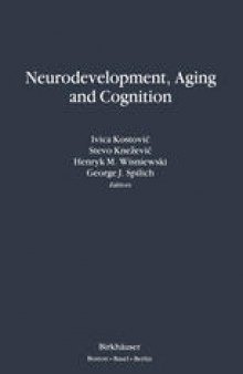 Neurodevelopment, Aging and Cognition