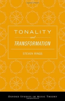 Tonality and Transformation (Oxford Studies in Music Theory)  