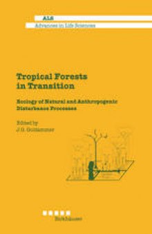 Tropical Forests in Transition: Ecology of Natural and Anthropogenic Disturbance Processes