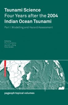 Tsunami Science Four Years After the 2004 Indian Ocean Tsunami: Part I: Modelling and Hazard Assessment (Pageoph Topical Volumes)