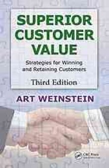Superior customer value : strategies for winning and retaining customers, third edition