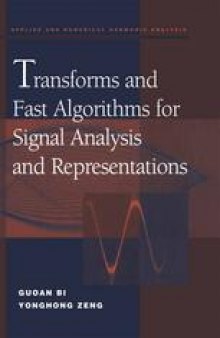 Transforms and Fast Algorithms for Signal Analysis and Representations