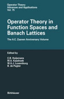 Operator Theory in Function Spaces and Banach Lattices: Essays dedicated to A.C. Zaanen on the occasion of his 80th birthday