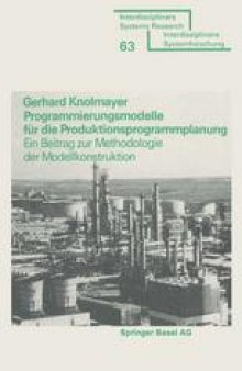 Programmierungsmodelle für die Produktionsprogrammplanung: Ein Beitrag zur Methodologie der Modellkonstruktion