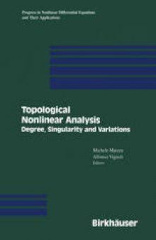 Topological Nonlinear Analysis: Degree, Singularity, and Variations
