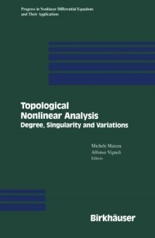 Topological Nonlinear Analysis: Degree, Singularity, and Variations