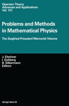 Problems and Methods in Mathematical Physics: The Siegfried Prössdorf Memorial Volume Proceedings of the 11th TMP, Chemnitz (Germany), March 25–28, 1999