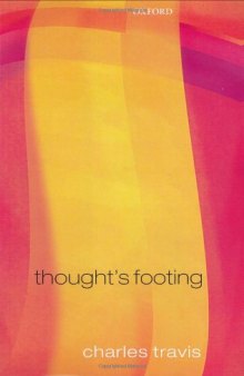 Thought's Footing, A Theme in Wittgenstein's Philosophical Investigations