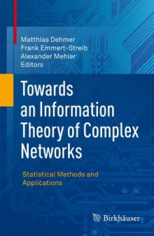 Towards an Information Theory of Complex Networks: Statistical Methods and Applications    