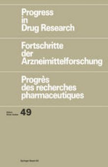 Progress in Drug Research / Fortschritte der Arzneimittelforschung / Progrès des recherches pharmaceutiques