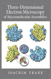 Three-Dimensional Electron Microscopy of Macromolecular Assemblies: Visualization of Biological Molecules in Their Native State