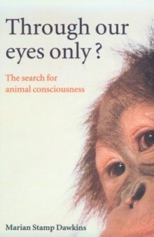 Through Our Eyes Only? The Search for Animal Consciousness  