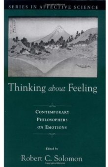 Thinking about Feeling: Contemporary Philosophers on Emotions