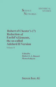 Robert of Chester’s (?) Redaction of Euclid’s Elements, the so-called Adelard II Version: Volume II