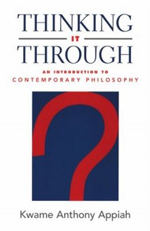 Thinking It Through- An Introduction to Contemporary Philosophy