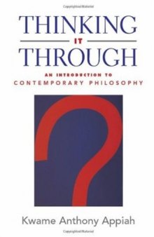 Thinking It Through: An Introduction to Contemporary Philosophy