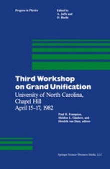 Third Workshop on Grand Unification: University of North Carolina, Chapel Hill April 15–17, 1982