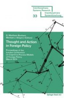 Thought and Action in Foreign Policy: Proceedings of the London Conference on Cognitive Process Models of Foreign Policy March 1973