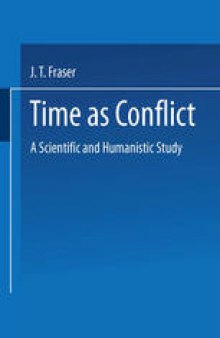 Time as Conflict: A Scientific and Humanistic Study