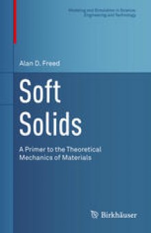Soft Solids: A Primer to the Theoretical Mechanics of Materials