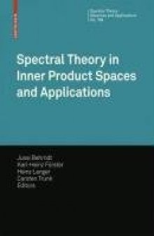 Spectral theory in inner product spaces and applications: 6th workshop on operator theory in Krein spaces
