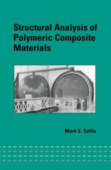 Structural Analysis of Polymeric Composite Materials (Mechanical Engineering, 165) (Mechanical Engineering (Marcell Dekker))