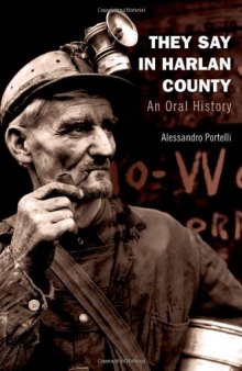 They Say in Harlan County: An Oral History (Oxford Oral History Series)