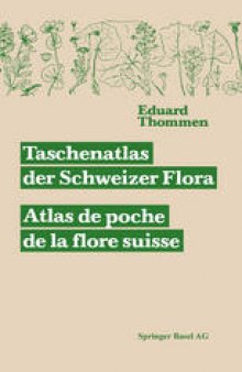 Taschenatlas der Schweizer Flora / Atlas de poche de la flore suisse: Mit Berücksichtigung der ausländischen Nachbarschaft / Comprenant les régions étrangères limitrophes