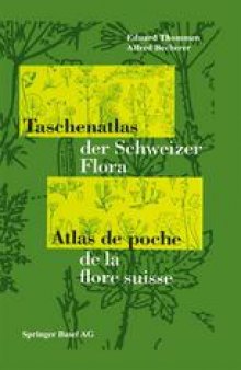 Taschenatlas der Schweizer Flora Atlas de poche de la flore suisse