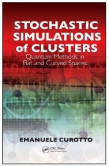 Stochastic Simulations of Clusters: Quantum Methods in  Flat and Curved Spaces