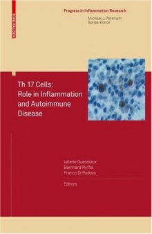 Th 17 Cells: Role in Inflammation and Autoimmune Disease (Progress in Inflammation Research)  