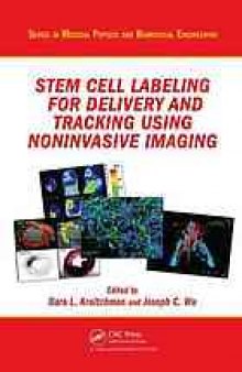 Stem cell labeling for delivery and tracking using noninvasive imaging